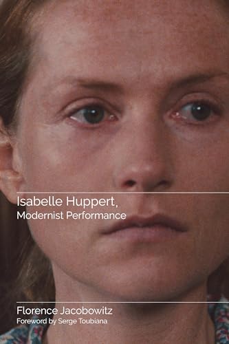 Isabelle Huppert, Modernist Performance von Wayne State University Press