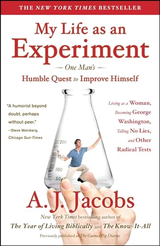My Life as an Experiment: One Man's Humble Quest to Improve Himself by Living as a Woman, Becoming George Washington, Telling No Lies, and Other Radical Tests von Simon & Schuster