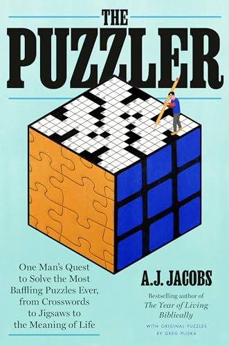 The Puzzler: One Man's Quest to Solve the Most Baffling Puzzles Ever, from Crosswords to Jigsaws to the Meaning of Life von CROWN