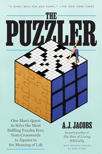The Puzzler: One Man's Quest to Solve the Most Baffling Puzzles Ever, from Crosswords to Jigsaws to the Meaning of Life von Crown