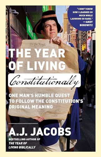 The Year of Living Constitutionally: One Man's Humble Quest to Follow the Constitution's Original Meaning von Crown