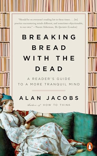 Breaking Bread with the Dead: A Reader's Guide to a More Tranquil Mind von PENGUIN USA