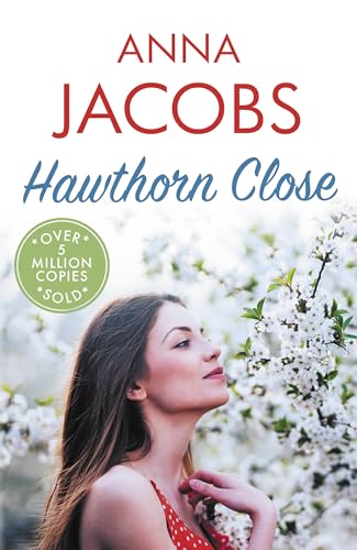 Hawthorn Close: A Heartfelt Story from the Multi-Million Copy Bestselling Author Anna Jacobs (Larch Tree Lane, Band 2)