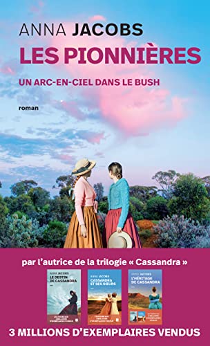 Les Pionnières - Tome 2 Un arc-en-ciel dans le bush von ARCHIPOCHE