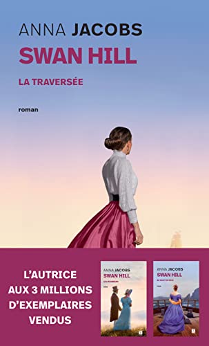 Swan Hill - Tome 3 La Traversée Swan Hill - Tome 3 La Traversée