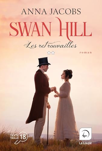 Swan Hill - Les retrouvailles (Vol. 2): Volume 2 von DE LA LOUPE