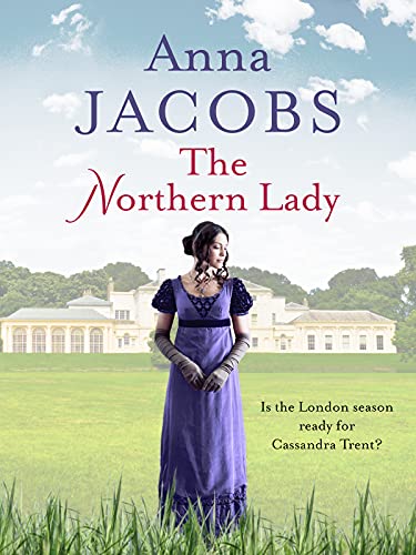 The Northern Lady: A captivating and romantic Regency drama The Northern Lady: A captivating and romantic Regency drama