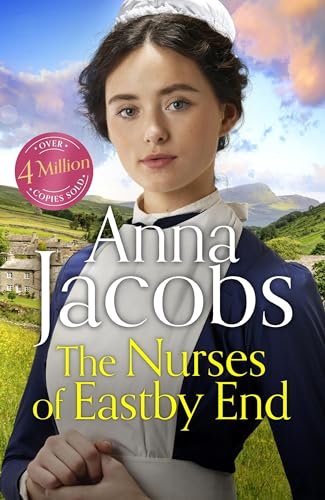 The Nurses of Eastby End: the gripping and unforgettable new novel from the beloved and bestselling saga storyteller (Eastby End Saga) von Penguin
