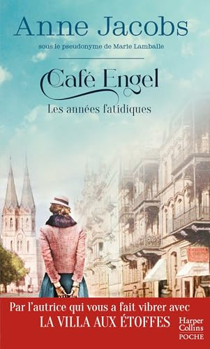Café Engel - Les années fatidiques: Par l'autrice du best-seller La Villa aux étoffes - Café Engel Tome 2 Café Engel - Les années fatidiques: Par l'autrice du best-seller La Villa aux étoffes - Café Engel Tome 2 von HARPERCOLLINS