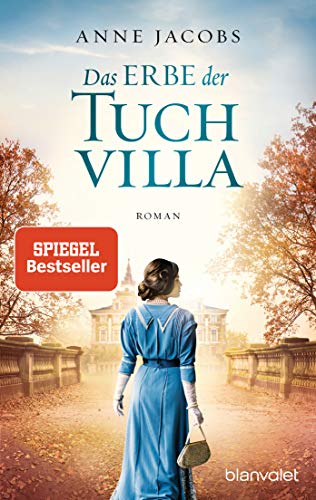 Das Erbe der Tuchvilla: Roman (Die Tuchvilla-Saga, Band 3) von Blanvalet