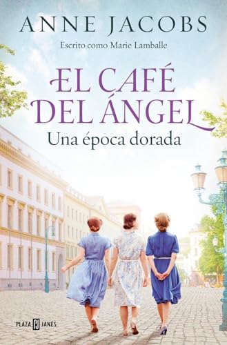 El Café del Ángel. Una época dorada (Café del Ángel 5) (Éxitos, Band 5) von PLAZA & JANES
