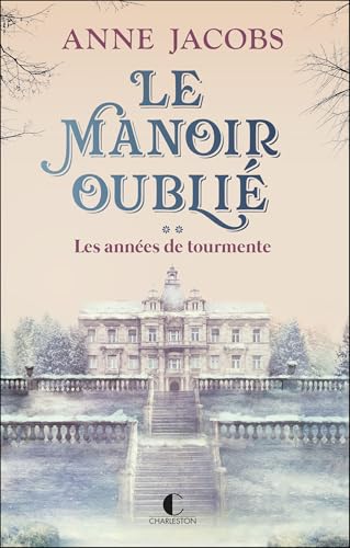 Le Manoir oublié : Les années de tourmente von CHARLESTON
