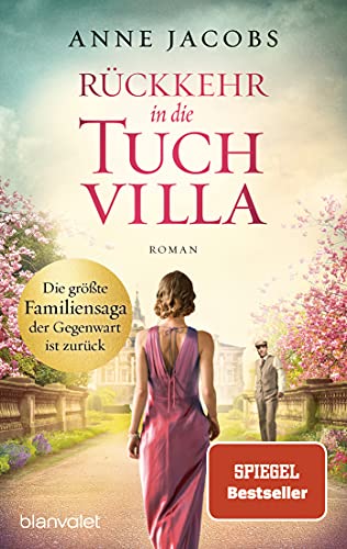 Rückkehr in die Tuchvilla: Roman (Die Tuchvilla-Saga, Band 4) von Blanvalet