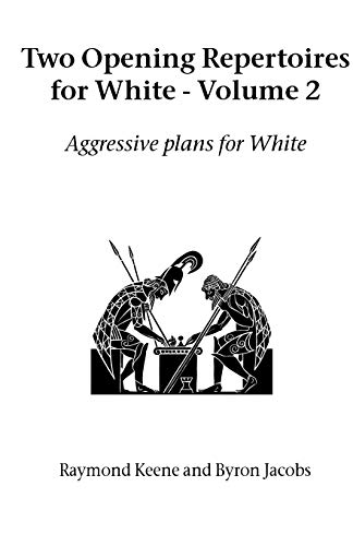 Two Opening Repertoires for White - Volume 2: Aggressive Plans for White (Hardinge Simpole Chess Classics, Band 2)