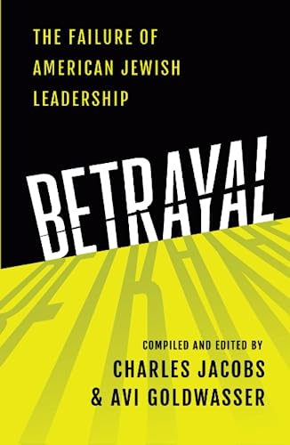 Betrayal: The Failure of American Jewish Leadership von Wicked Son