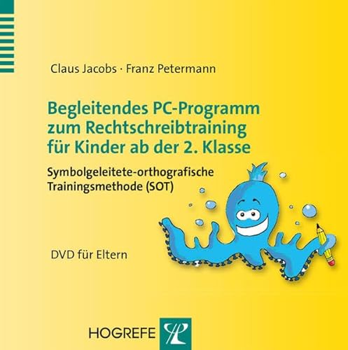 Begleitendes PC-Programm zum Rechtschreibtraining für Kinder ab der 2. Klasse: Symbolgeleitete-orthografische Trainingsmethode (SOT) – DVD für Eltern