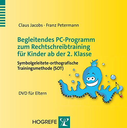 Begleitendes PC-Programm zum Rechtschreibtraining für Kinder ab der 2. Klasse: Symbolgeleitete-orthografische Trainingsmethode (SOT) – DVD für Eltern