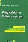 Diagnostik von Rechenstörungen (Kompendien Psychologische Diagnostik)