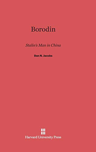 Borodin: Stalin's Man in China von Harvard University Press