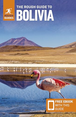 The Rough Guide to Bolivia: Travel Guide with eBook (Rough Guide Bolivia) von APA Publications Ltd