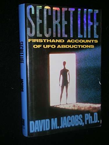 Secret Life: Firsthand Accounts of Ufo Abductions