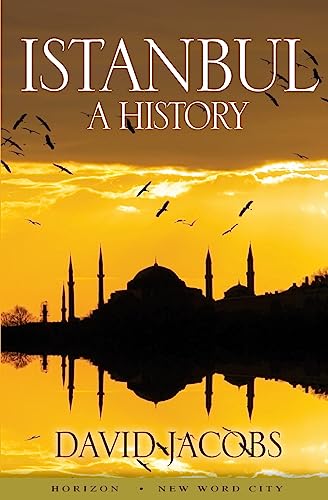 Istanbul: A History von CREATESPACE