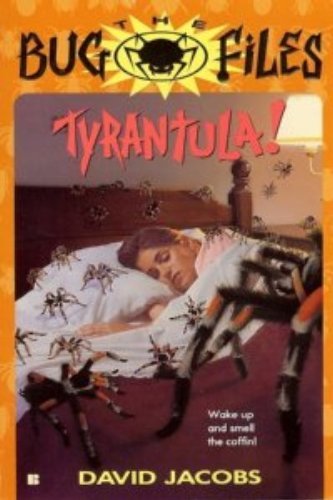 Tyrantula! (Bug Files, 3, Band 3)
