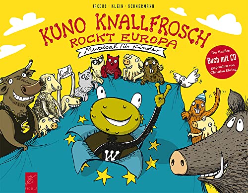 Kuno Knallfrosch rockt Europa: Musical für Kinder (Kuno Knallfrosch: Musical für Kinder - Band 2) von Fidula (Nova MD)