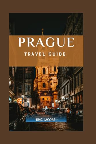Discover Prague Your Ultimate Travel Guide 2024: Historical Marvels, Modern Charms: Navigating Prague in 2024 von Independently published