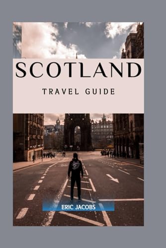Discover Scotland Your Ultimate Travel Guide von Independently published