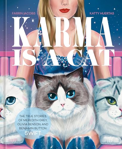 Karma Is a Cat: The True Stories of Meredith Grey, Olivia Benson, and Benjamin Button Swift von Ten Speed Press