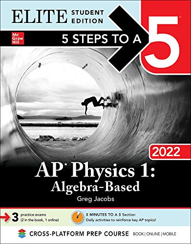 5 Steps to a 5 AP Physics 1 Algebra-Based 2022 von McGraw-Hill Education