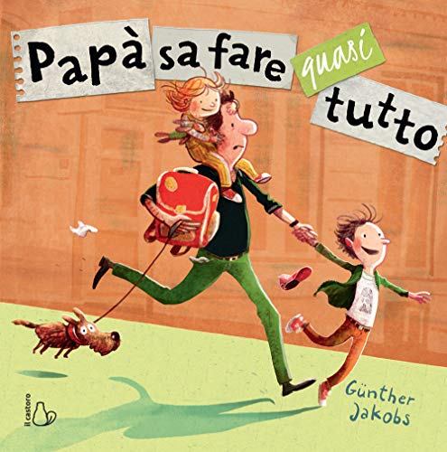Papà sa fare quasi tutto. Ediz. a colori (Il Castoro bambini) von Il Castoro