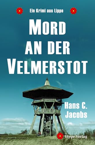 Mord an der Velmerstot: Ein Krimi aus Lippe von Lippe