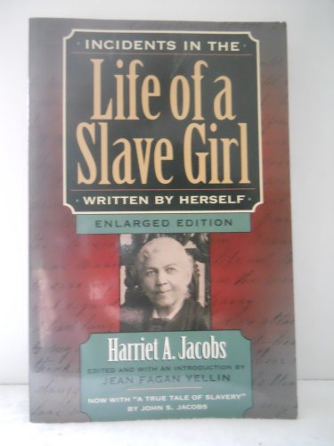 Incidents in the Life of a Slave Girl Written by Herself