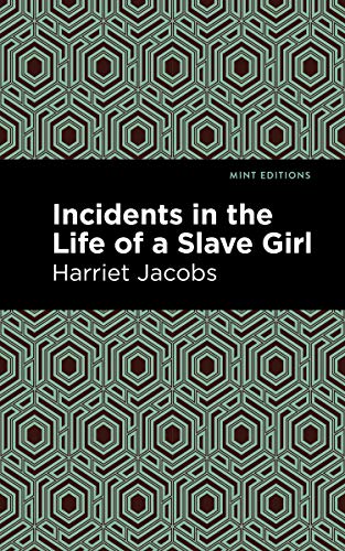 Incidents in the Life of a Slave Girl (Black Narratives) von Mint Editions