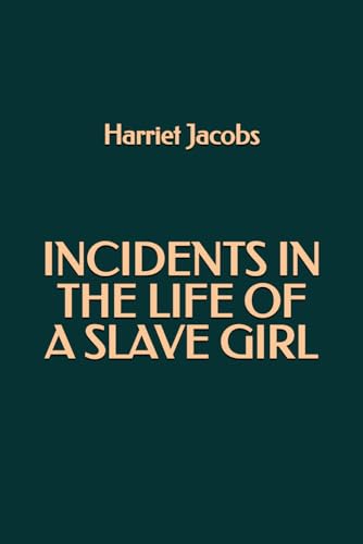 Incidents in the Life of a Slave Girl von Independently published