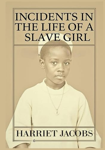 Incidents in the Life of a Slave Girl von Independently published
