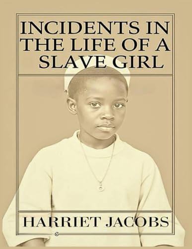 Incidents in the Life of a Slave Girl von Independently published