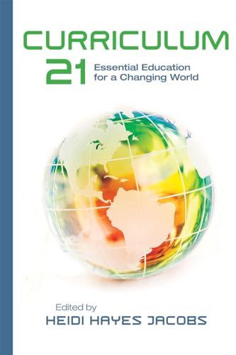 Curriculum 21: Essential Education for a Changing World (Professional Development)