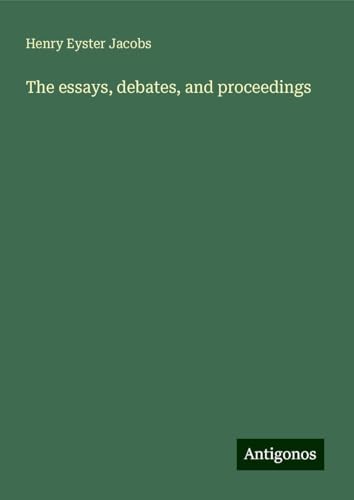 The essays, debates, and proceedings von Antigonos Verlag