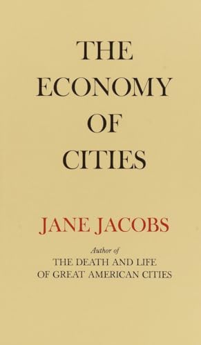 The Economy of Cities: From the Birth of the U.S. Navy to the Nuclear Age von Vintage