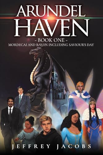 Arundel Haven: Mordecai And Raven Including Saviour's Day (Book One) von ARPress