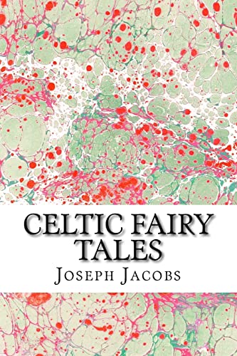 Celtic Fairy Tales: (Joseph Jacobs Classics Collection) von CREATESPACE