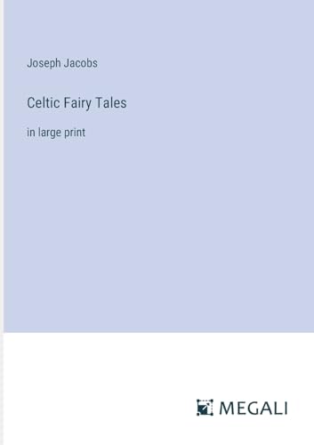 Celtic Fairy Tales: in large print von Megali Verlag