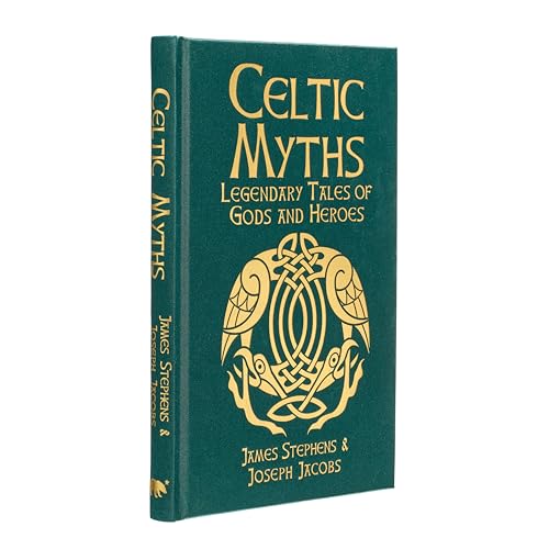 Celtic Myths: Legendary Tales of Gods and Heroes (Arcturus Silkbound Classics) von Arcturus