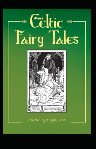 More Celtic Fairy Tales: Joseph Jacobs (Political, Social Science, Classics, Literature) [Annotated] von Independently published