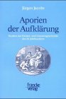 Aporien der Aufklärung Aporien der Aufklärung von Francke, A