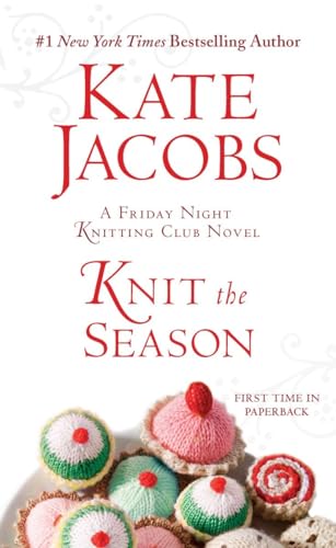 Knit the Season: A Friday Night Knitting Club Novel (Friday Night Knitting Club Series, Band 3)
