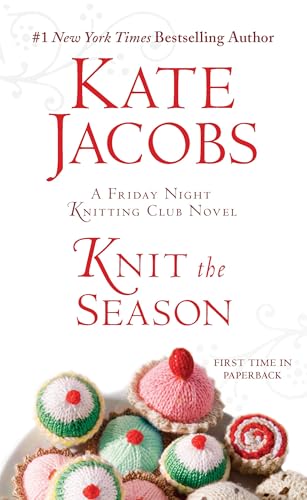 Knit the Season: A Friday Night Knitting Club Novel (Friday Night Knitting Club Series, Band 3)
